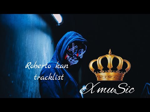 Roberto Kan | Tracklist | eX muSic