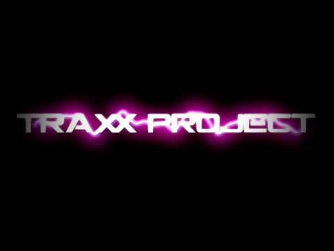 Traxx Project - You