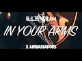 Illenium, X Ambassadors - In Your Arms [Lyrics/Lyric Video]