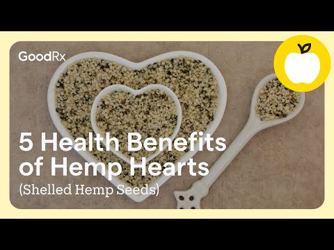 5 Health Benefits of Hemp Hearts (Shelled Hemp Seeds) | GoodRx