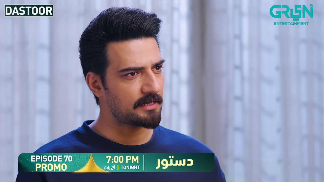 Dastoor Episode 70 Promo | Tonight At 7:00 PM | Only on Green TV Entertainment