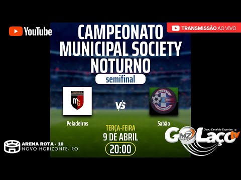 SEMIFINAL - CAMPEONATO NOTURNO DE FUTEBOL SOCIETY  NOVO HORIZONTE DO OESTE - RO PELADEIROS X SABÃO