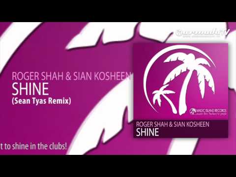 Roger Shah & Sian Kosheen - Shine (Sean Tyas Remix)