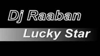 Dj Raaban - Lucky Star