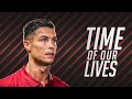 Cristiano Ronaldo ► Time of our lives | Skills & Goals | Must Watch | HD