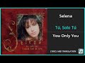 Selena - Tú, Solo Tú Lyrics English Translation - Dual Lyrics English and Spanish - Subtitles