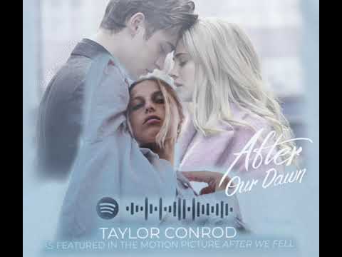 "After Our Dawn"__ Taylor Conrod | After We Fell