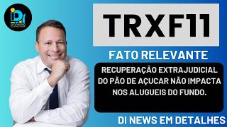 TRXF11 escolarece sobre grupo GPA