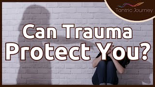 Transform Your Trauma | Can You Heal From Trauma? | Is Trauma Good Or Bad? | How Trauma Protects You