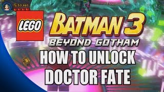 How to Unlock Doctor Fate - LEGO Batman 3: Beyond Gotham