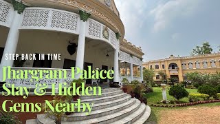 Experience of The Royal Palace Stay at Jhargram Rajbari, Bengal! Hidden Gems & Must-Visit Spots!