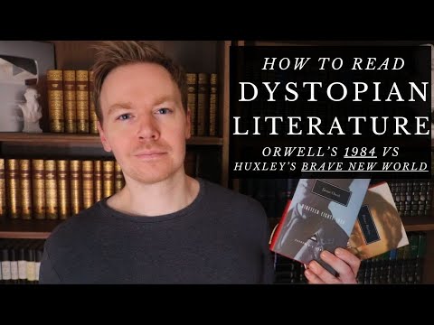 How to Read Dystopian Literature: 1984 vs Brave New World