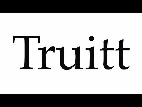 How to Pronounce Truitt