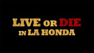 Live or Die in La Honda - TRAILER