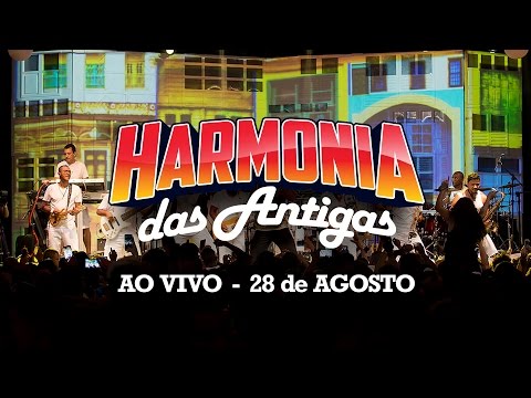 Harmonia do Samba - Harmonia das Antigas (Ao Vivo) 28/08