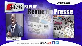 Revue de Presse - 20 avril 2016 - Présentation: M