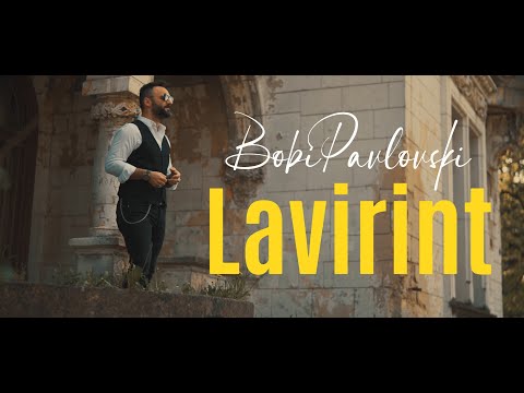 BOBI PAVLOVSKI - LAVIRINT (OFFICIAL VIDEO)