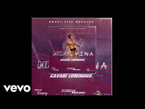 Cavari Luminous - Mkazi Vina (Official Audio)