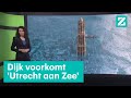 Megalomaan idee: giga-dijk in Noordzee • Z zoekt uit