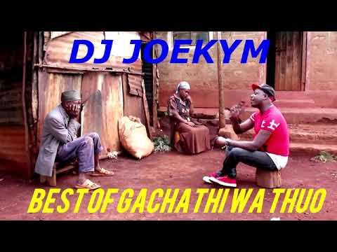 DJ JOEKYM_BEST OF GACHATHI WA THUO
