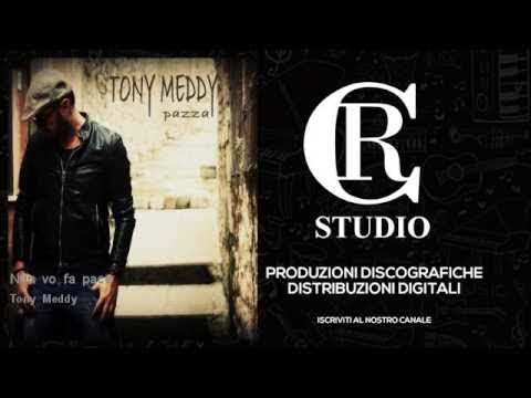 Tony Meddy - Nun vo fa pace - feat. Franco Calone