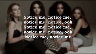 Little Mix - Notice (Lyrics)