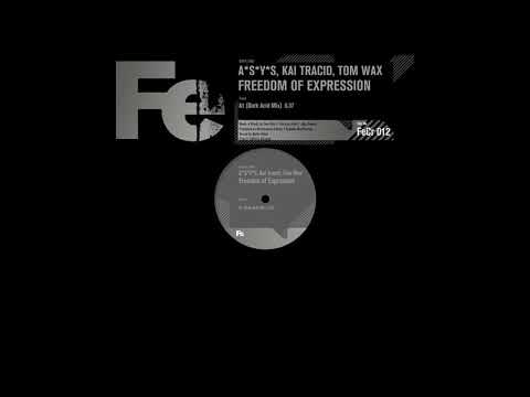 ASYS feat Tracid & Tom Wax - Freedom Of Expression (Dark Acid Mix)