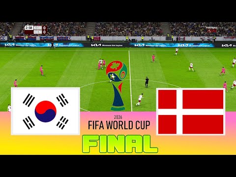 SOUTH KOREA vs DENMARK - Final FIFA World Cup 2026 | Full Match All Goals | Football Match