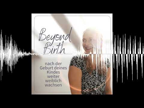 Fortsetzung meines Buches: Der "Wie Neu Geboren Kurs" - Beyond Birth