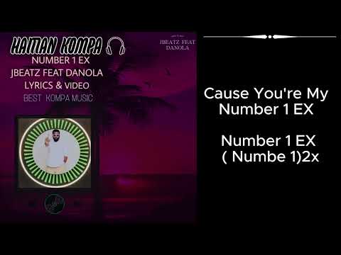 You are My NUMBER 1 EX  JBEATZ/DANOLA-(Lyrics & Video)