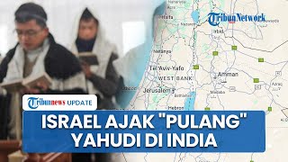 Israel Ajak Pindah Komunitas Yahudi India untuk "Pulang", Siapkan Pemukiman Baru di Dekat Lebanon