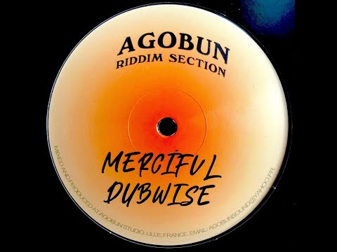 'Merciful Dubwise' - Agobun Riddim Section