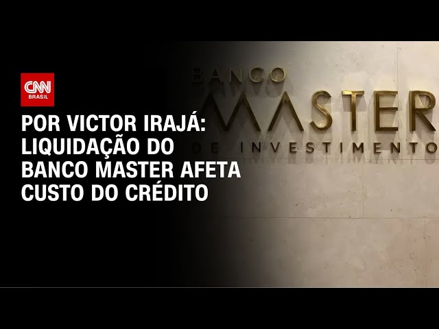 Análise: Liquidação do Banco Master afeta custo do crédito  | BASTIDORES CNN