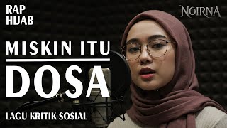 Download lagu LAGU KRITIK SOSIAL || MISKIN ITU DOSA - NOIRNA RAP HIJAB mp3 Download lagu LAGU KRITIK SOSIAL || MISKIN ITU DOSA - NOIRNA RAP HIJAB mp3