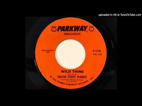 Senator Everett McKinley - Wild Thing (Parkway 127)