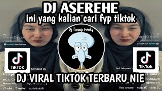 Download lagu DJ ASEREHE AHE EHE FUNKOT VIRAL TIKTOK 2024 TERBARU YANG KALIAN CARI NIE FULL BASS mp3