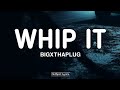 BigXThaPlug Whip It Lyrics