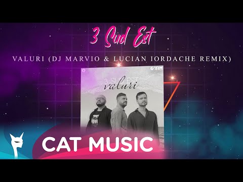 3 Sud Est - Valuri (DJ Marvio & Lucian Iordache Remix)