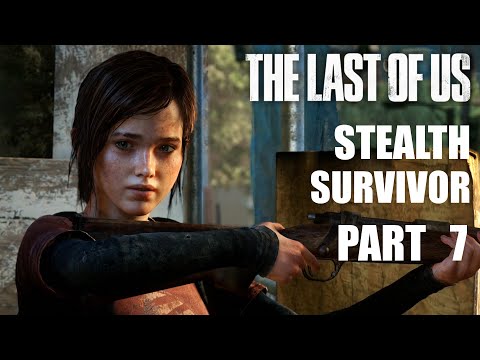 THE LAST OF US Remastered Stealth Survivor Gameplay Walkthrough Part 7 – BACKUP