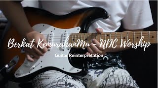 Berkat KemurahanMu - NDC Worship ( Interlude Guitar Solo )