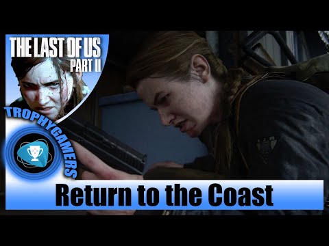 The Last of us 2 - Return to The Coast (Seattle Day 1) Chapter 32 - Gameplay Walkthrough