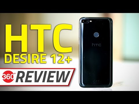 HTC Desire 12+ Review | Camera, Performance, Battery, and More Tested and Rated
