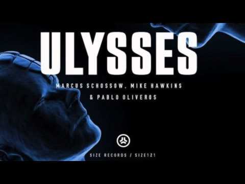 Marcus Schossow, Mike Hawkins, Pablo Oliveros - Ulysses