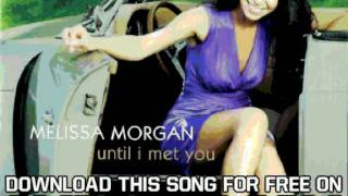 Melissa Morgan Until I Met You A Sleepin' Bee