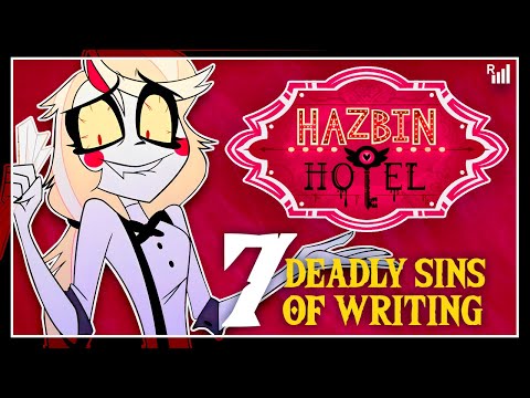 Hazbin Hotel: The 7 Deadly Sins of Modern Writing