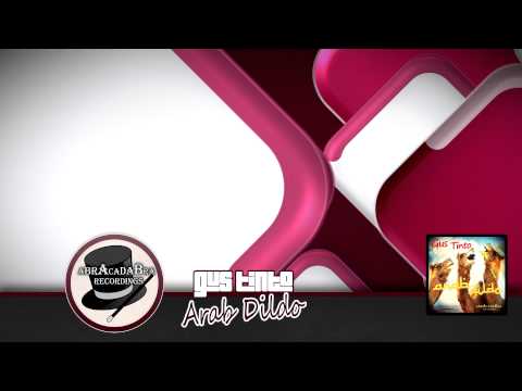 Gus Tinto - Arab Dildo (Abracadabra Recordings) In stores March/April 2013