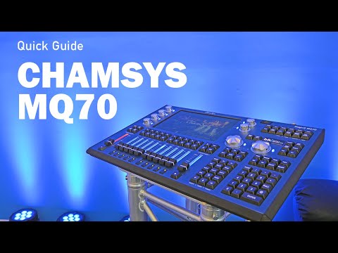 Quick Guide: ChamSys MQ70