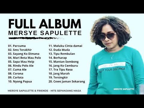 Mersye Sapulette & Penyanyi Top Timur Full Album Timur  (Lagu Timur Hits Sepanjang Masa) || Parcuma
