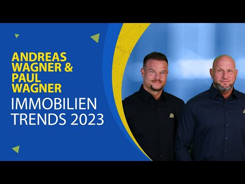 Immobilien Trends 2023 | Andreas Wagner & Paul Wagner | Develo Immobilien GmbH