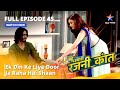 FULL EPISODE 45 Bahu Humari Rajnikant Ek Din Ke Liye Door Ja Raha Hai Shaan
